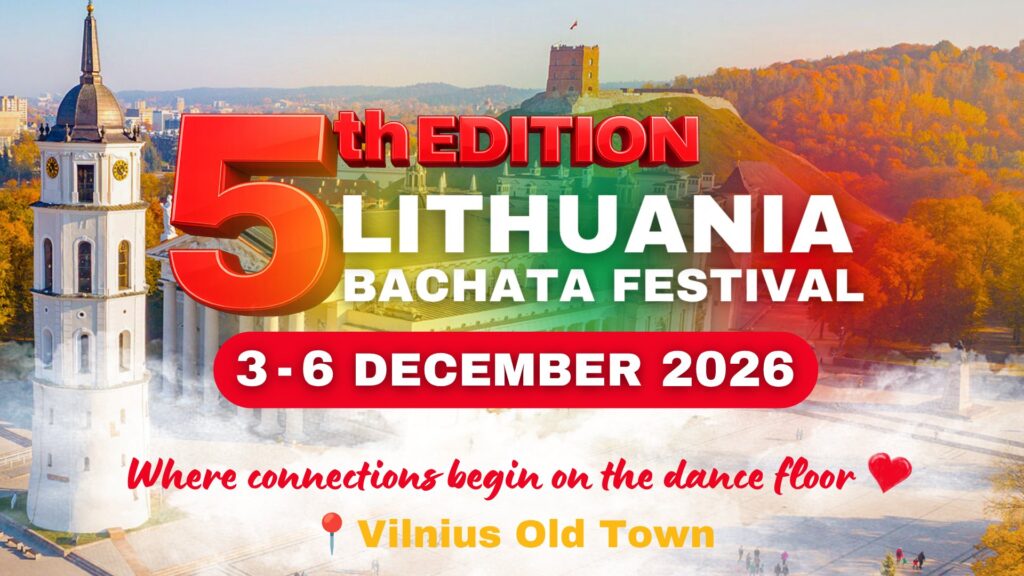 LITHUANIA Bachata Festival 🇱🇹 2026 ★ 3/4/5/6 December 2026 ★