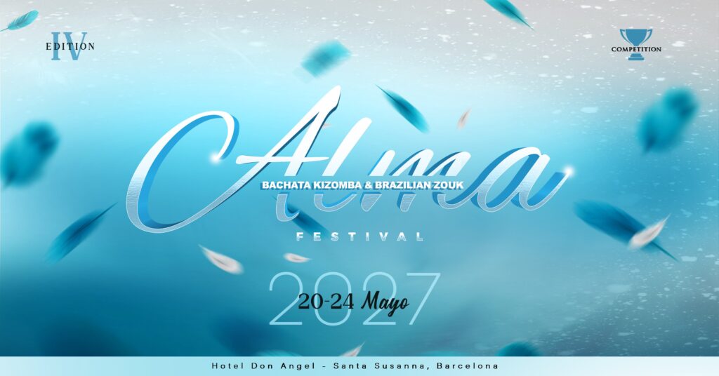 ALMA BACHATA, KIZOMBA ＆ BRAZILIAN ZOUK FESTIVAL 2027 – IV EDITION